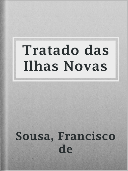 Title details for Tratado das Ilhas Novas  by Francisco de Sousa - Available